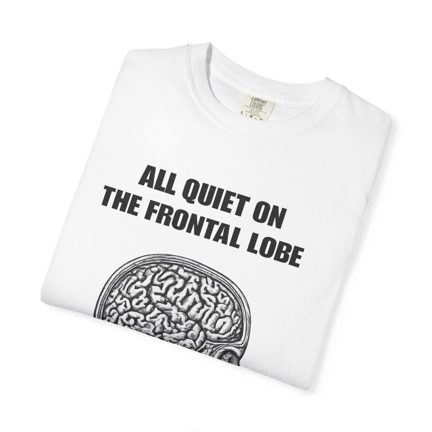 All Quiet on the Frontal Lobe T-Shirt — Vintage Brain Anatomy Tee