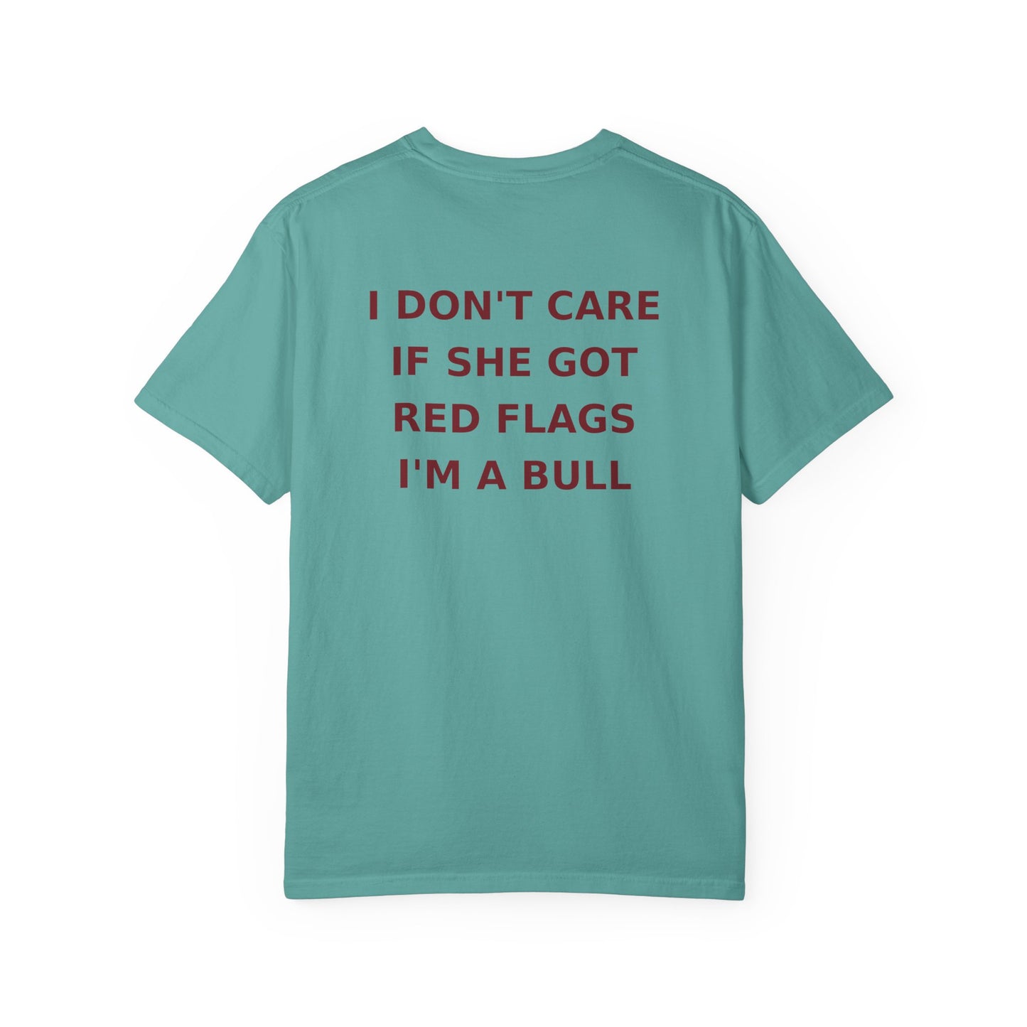 I Don't Care If She Got Red Flags I'm A Bull