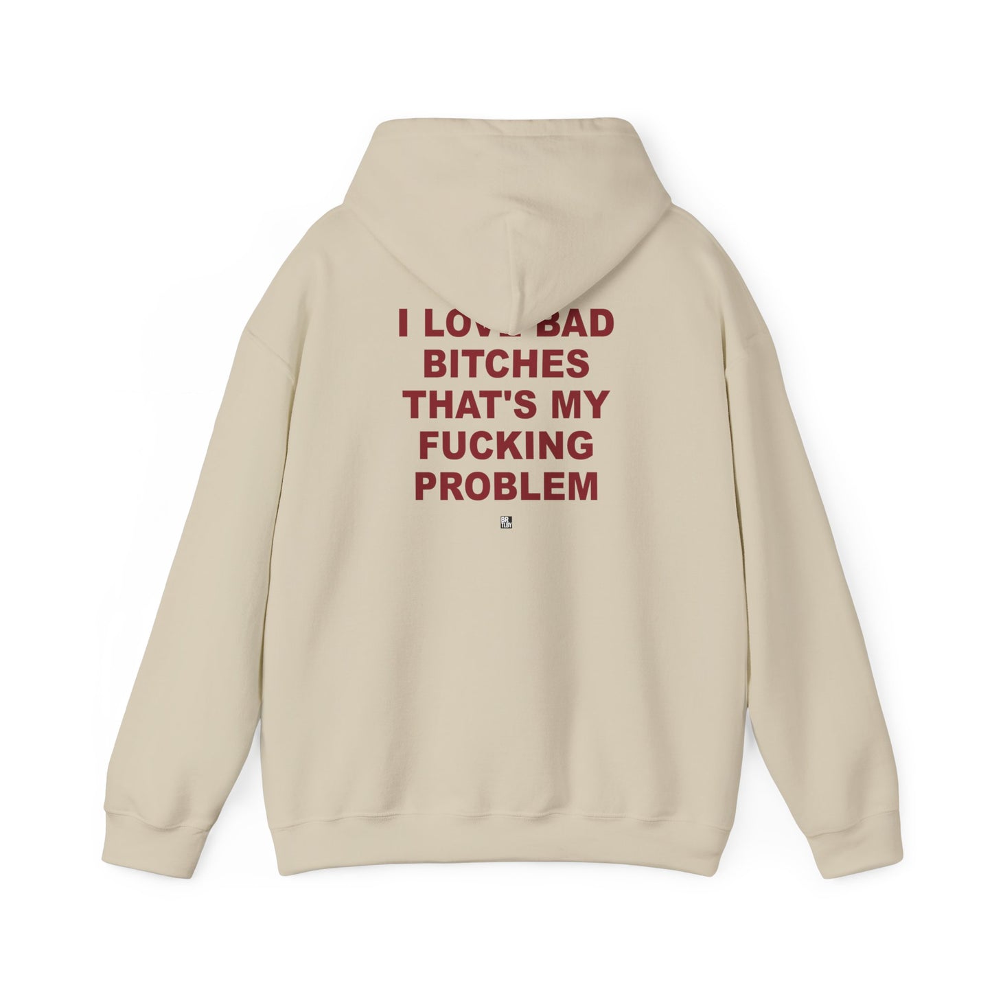 Graphic Hoodie — "I Love Bad Bitches" Bold Statement Sweatshirt