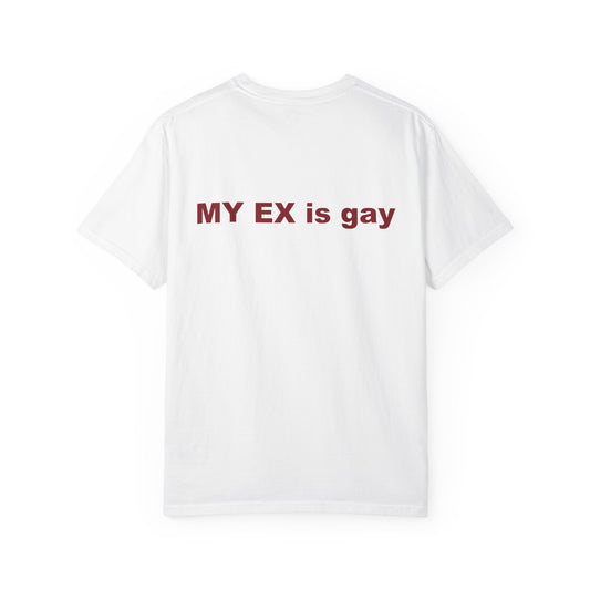 Statement T-Shirt — “MY EX is gay” Graphic Tee