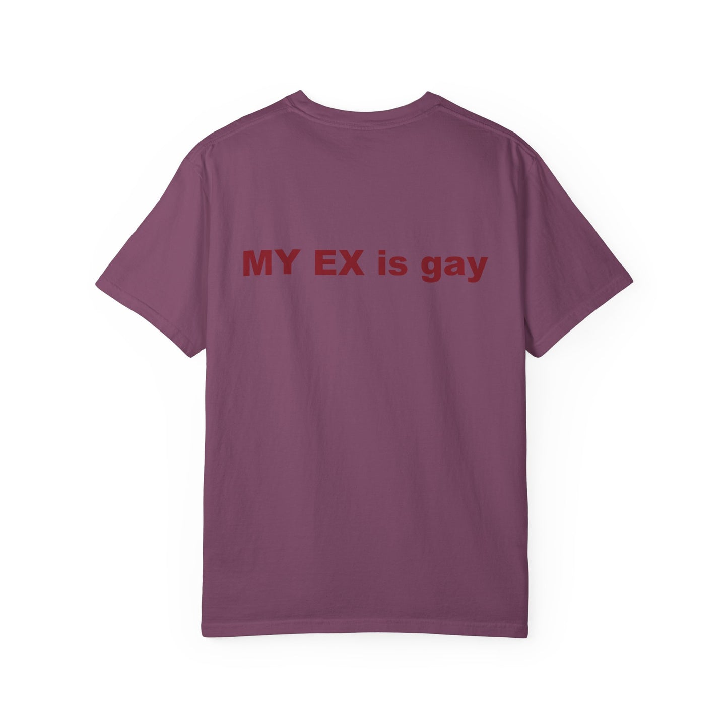 Statement T-Shirt — “MY EX is gay” Graphic Tee