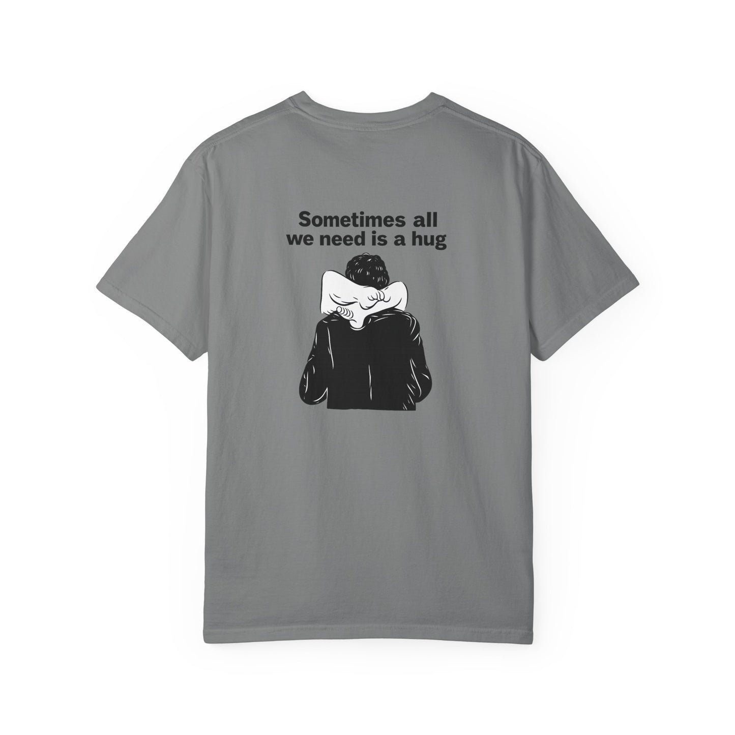 Sometimes All We Need Is a Hug T-Shirt — Minimalist Back Graphic Comfort Tee