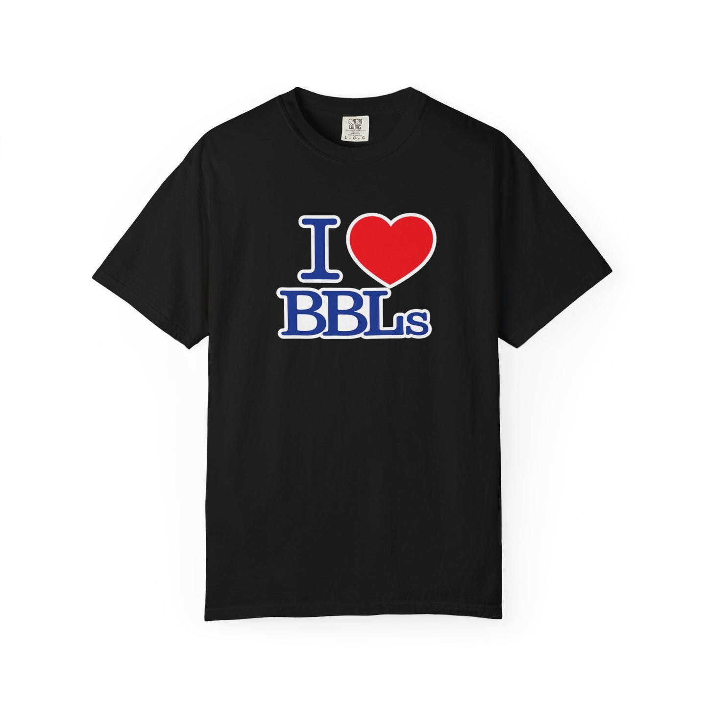 I  BBLs T-Shirt — Funny Cosmetic Surgery Graphic Tee