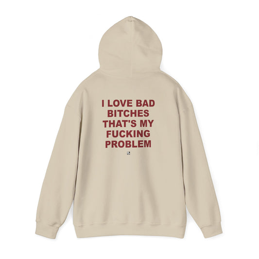 Graphic Hoodie — "I Love Bad Bitches" Bold Statement Sweatshirt