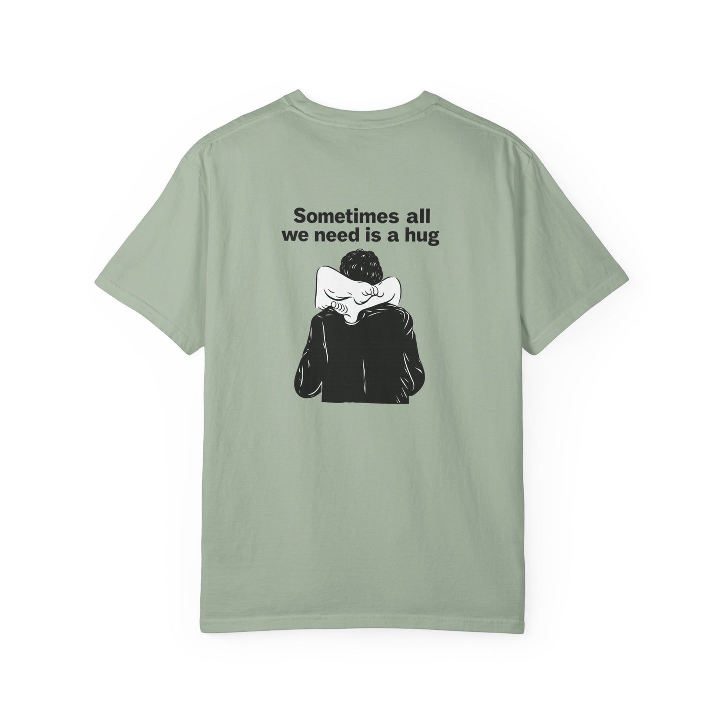 Sometimes All We Need Is a Hug T-Shirt — Minimalist Back Graphic Comfort Tee