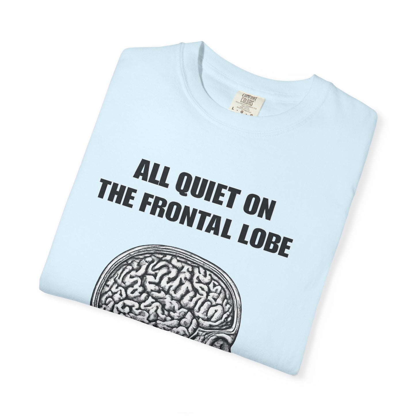 All Quiet on the Frontal Lobe T-Shirt — Vintage Brain Anatomy Tee