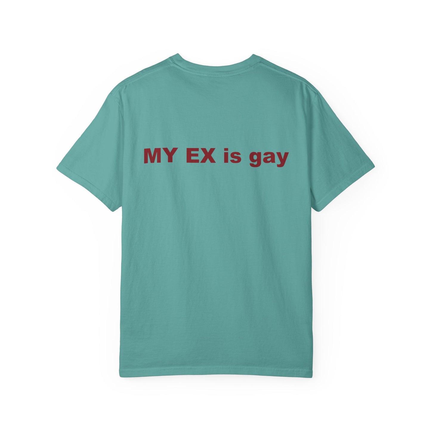 Statement T-Shirt — “MY EX is gay” Graphic Tee