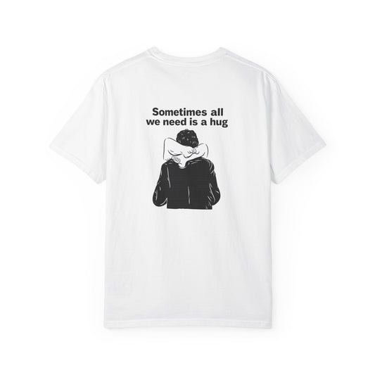 Sometimes All We Need Is a Hug T-Shirt — Minimalist Back Graphic Comfort Tee