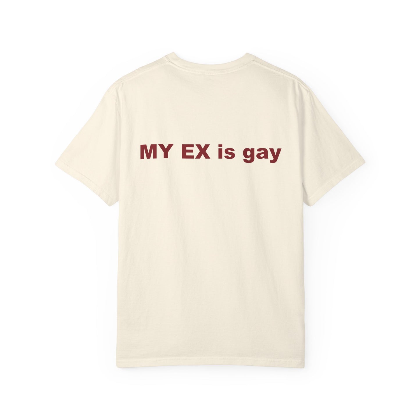 Statement T-Shirt — “MY EX is gay” Graphic Tee