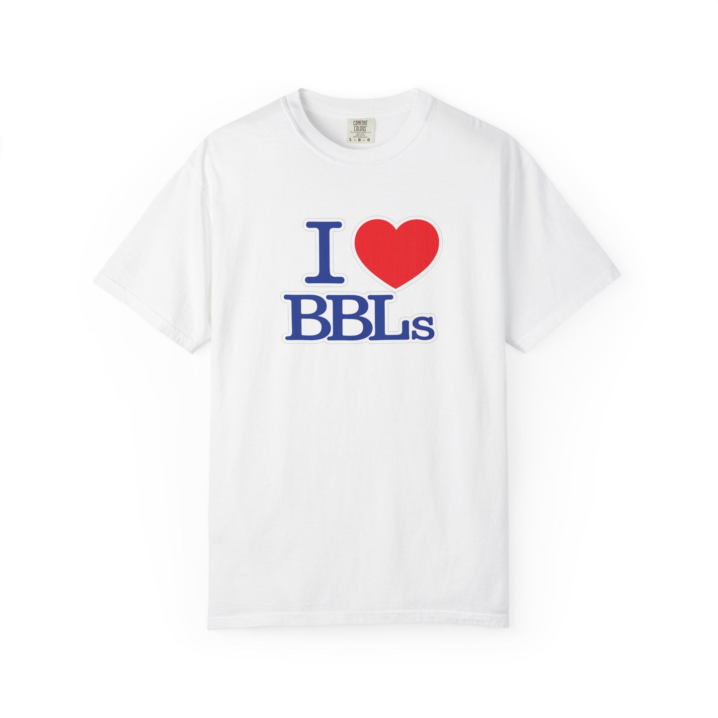 I  BBLs T-Shirt — Funny Cosmetic Surgery Graphic Tee