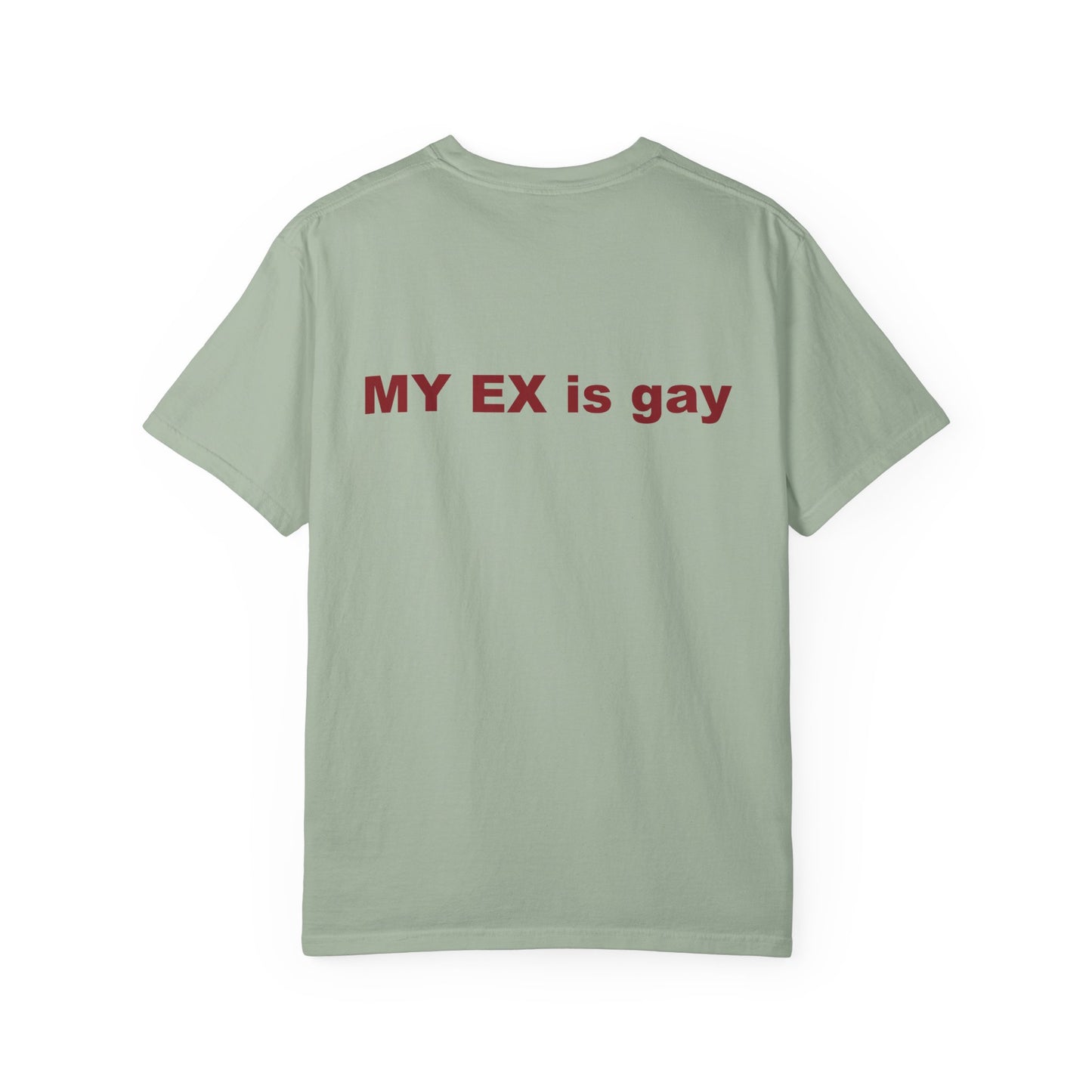 Statement T-Shirt — “MY EX is gay” Graphic Tee