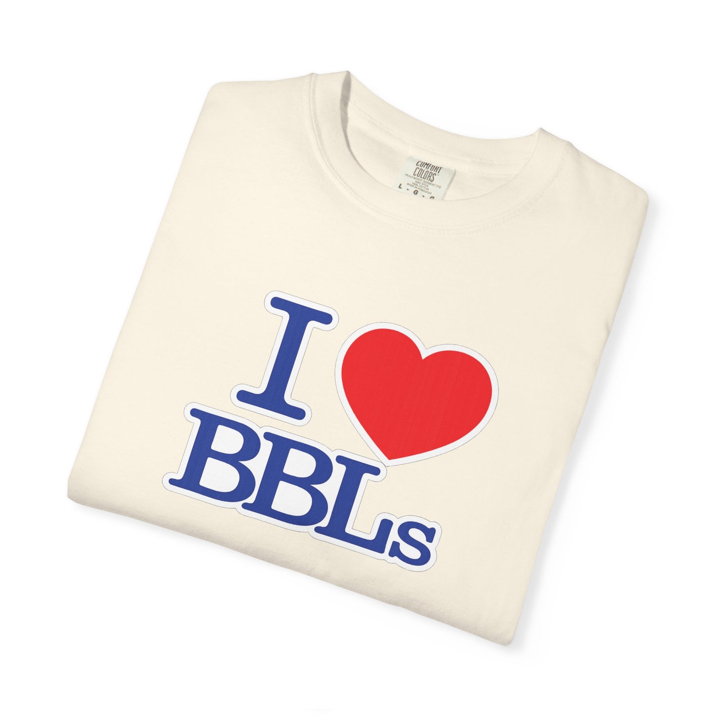 I  BBLs T-Shirt — Funny Cosmetic Surgery Graphic Tee
