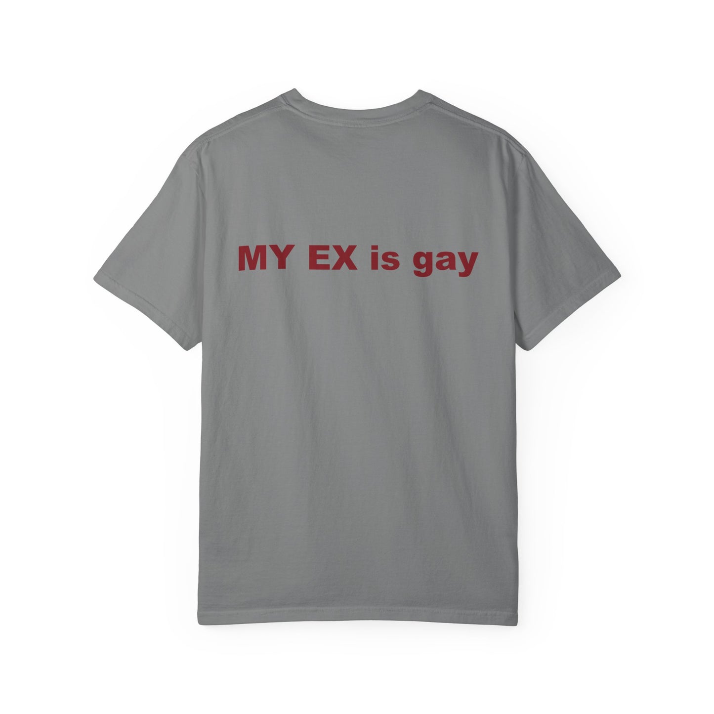 Statement T-Shirt — “MY EX is gay” Graphic Tee