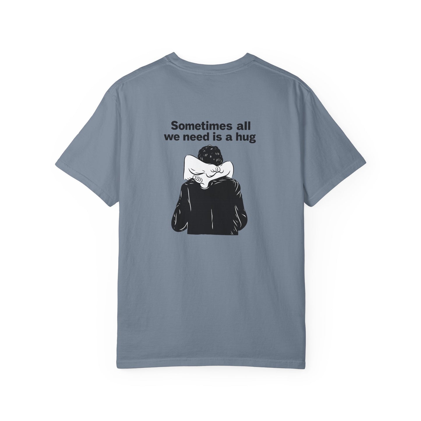 Sometimes All We Need Is a Hug T-Shirt — Minimalist Back Graphic Comfort Tee